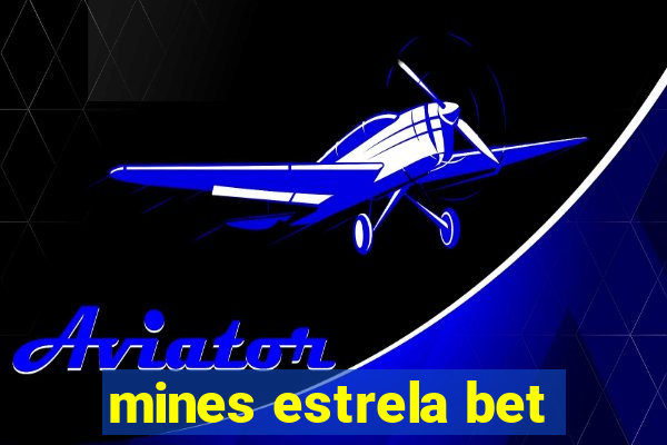 mines estrela bet